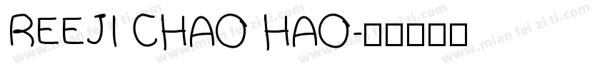 REEJI CHAO HAO字体转换